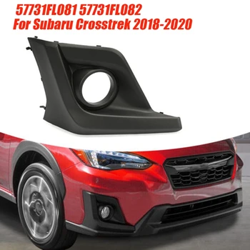 Делото Противотуманной Фарове Дясната Предна Броня 57731FL082 За Subaru Crosstrek 2018-2020 Резервни Части За Довършване на Рамката на Капака Противотуманной Фарове