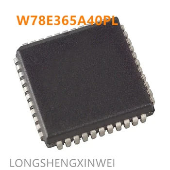 1бр нов оригинален кръпка W78E365 W78E365A40PL на чип за микроконтролера PLCC-44