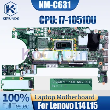 NM-C631 За Lenovo L14 L15 дънна Платка на Лаптоп SRGKW i7-10510U 5B20W77444 на дънната Платка на Лаптопа е Напълно Тествана