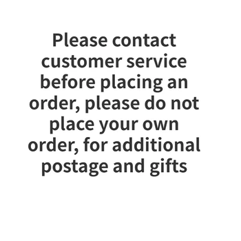 Моля, свържете се с отдела за поддръжка на клиенти, преди пускането на поръчката, моля, не поставяйте вашата поръчка себе си, за генериране на допълнителни пощенски разходи и подаръци